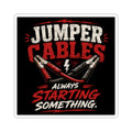 Jumper Cables Sticker — “Always Starting Something” Car Battery Decal