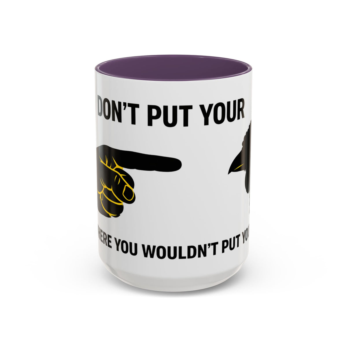 Accent Coffee Mug – “Don’t Put Your” Funny Bird Pointing Graphic Mug (11/15 oz)