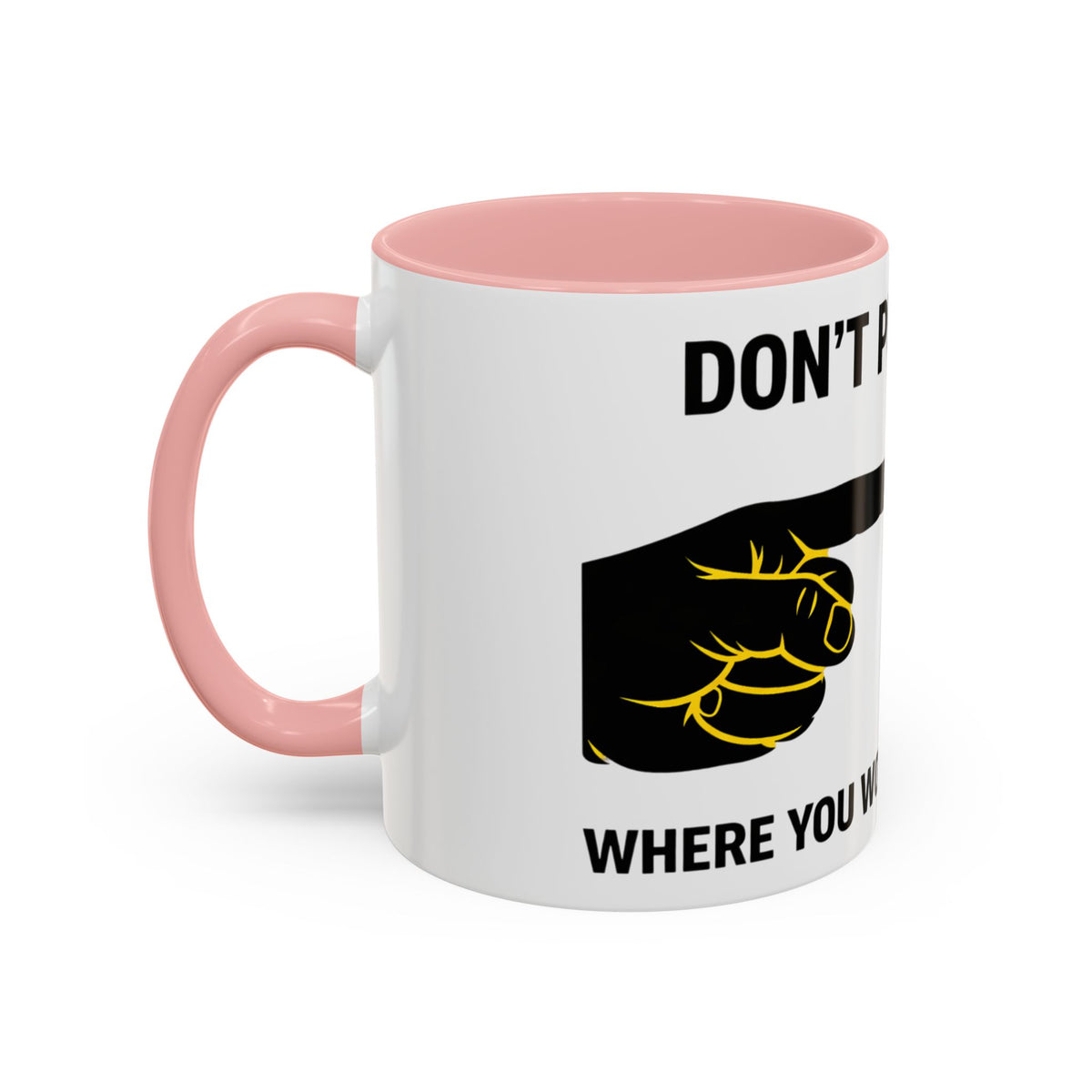 Accent Coffee Mug – “Don’t Put Your” Funny Bird Pointing Graphic Mug (11/15 oz)