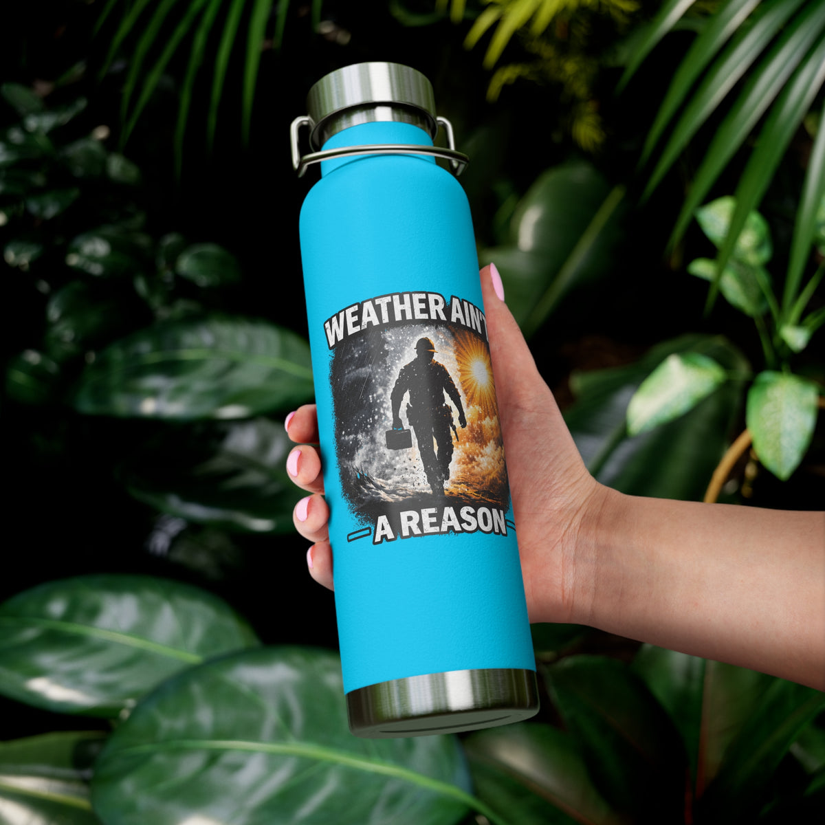 Insulated Water Bottle – "Weather Ain't A Reason" Adventure Stainless Steel 22oz