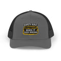 Trucker Cap - "Safety Rule: It's Only Unsafe When It Goes Wrong" Embroidered Patch