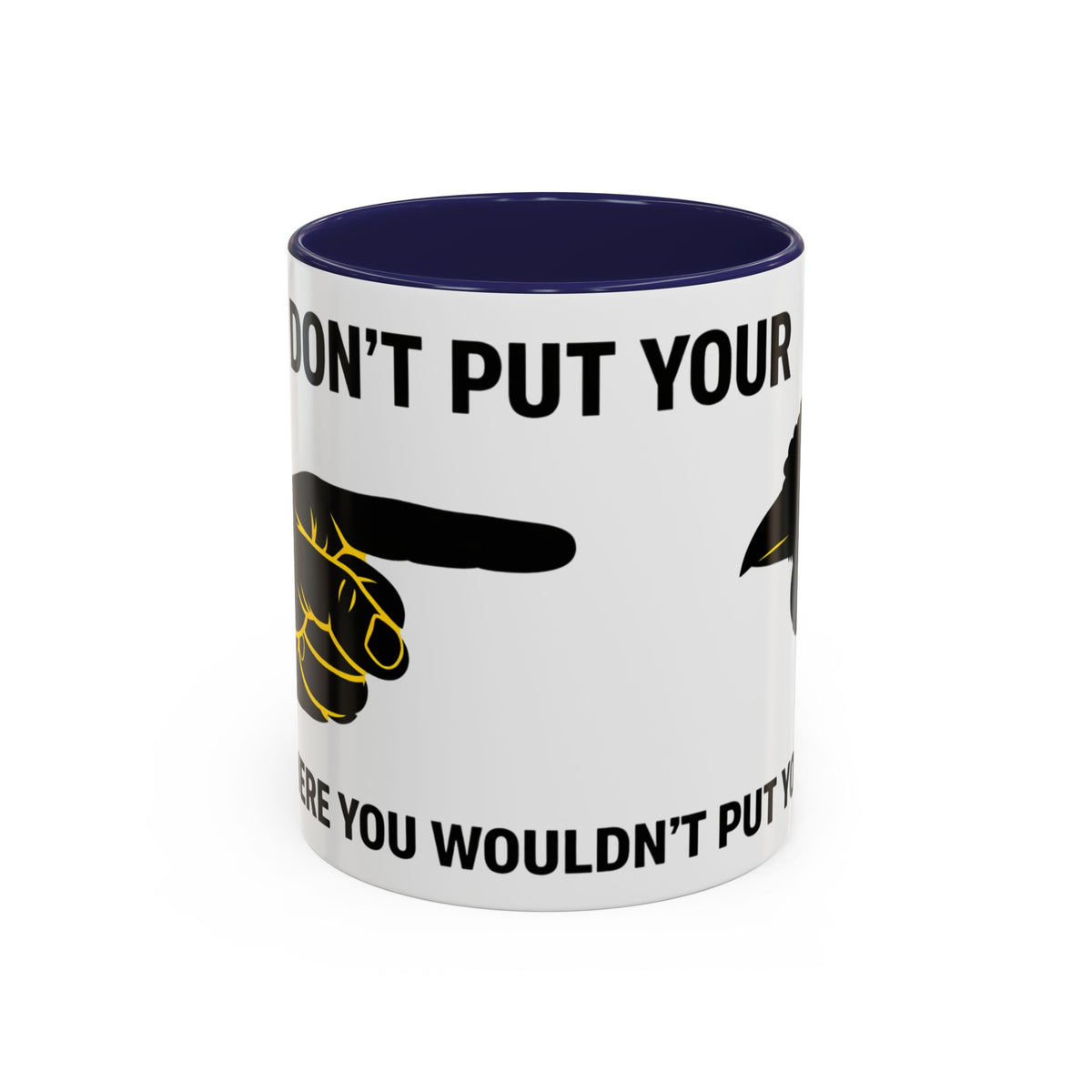 Accent Coffee Mug – “Don’t Put Your” Funny Bird Pointing Graphic Mug (11/15 oz)