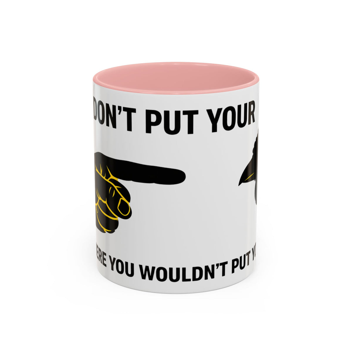 Accent Coffee Mug – “Don’t Put Your” Funny Bird Pointing Graphic Mug (11/15 oz)