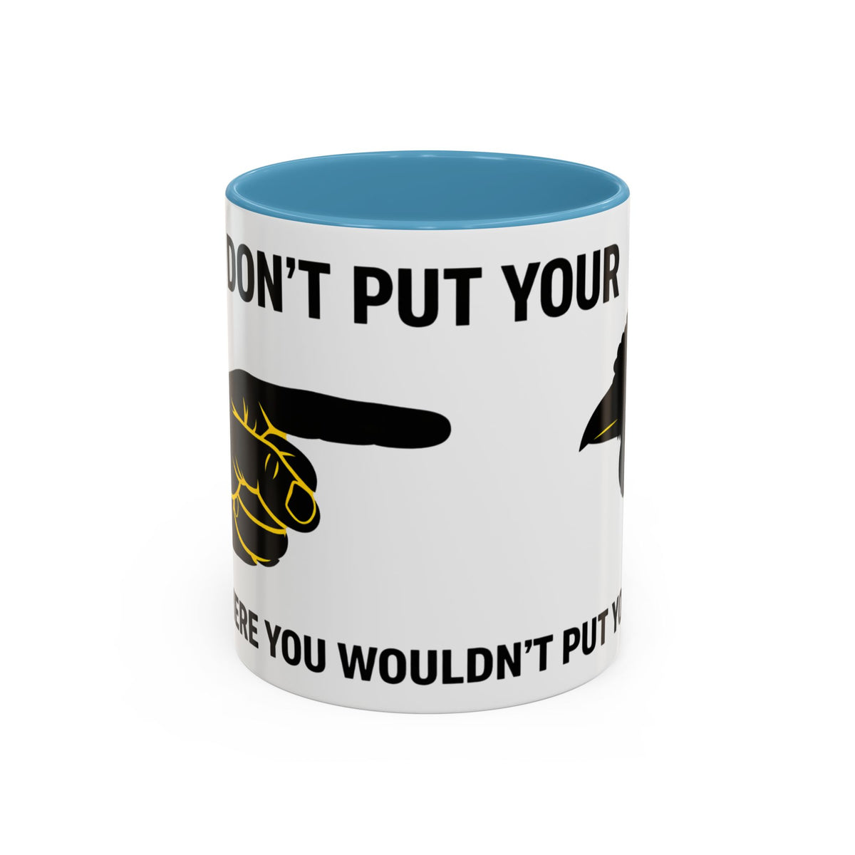 Accent Coffee Mug – “Don’t Put Your” Funny Bird Pointing Graphic Mug (11/15 oz)