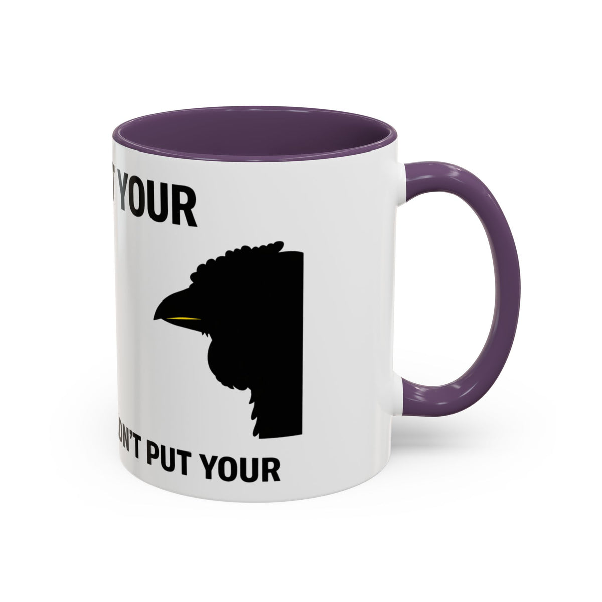 Accent Coffee Mug – “Don’t Put Your” Funny Bird Pointing Graphic Mug (11/15 oz)