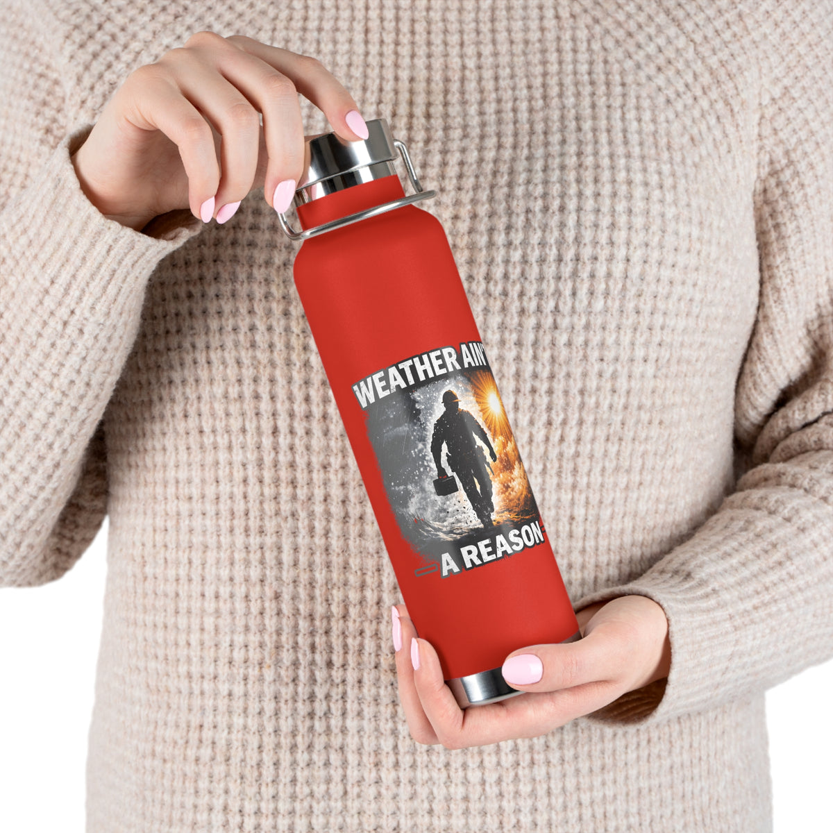 Insulated Water Bottle – "Weather Ain't A Reason" Adventure Stainless Steel 22oz