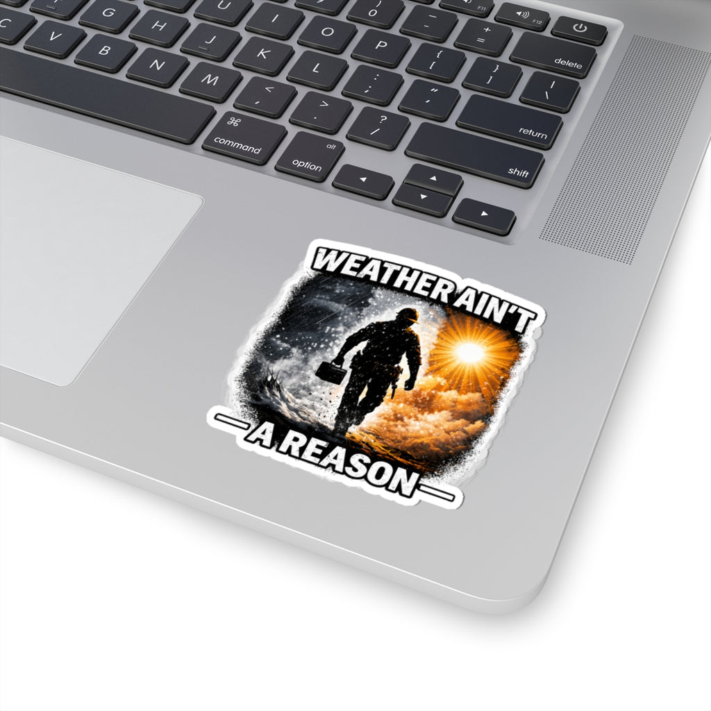 Weather Ain't A Reason Sticker — Tough Worker Sunrise/Storm Vinyl Kiss-Cut