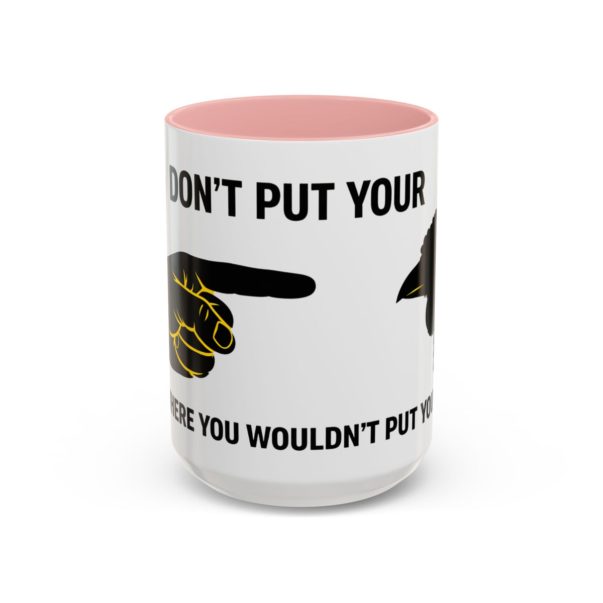 Accent Coffee Mug – “Don’t Put Your” Funny Bird Pointing Graphic Mug (11/15 oz)