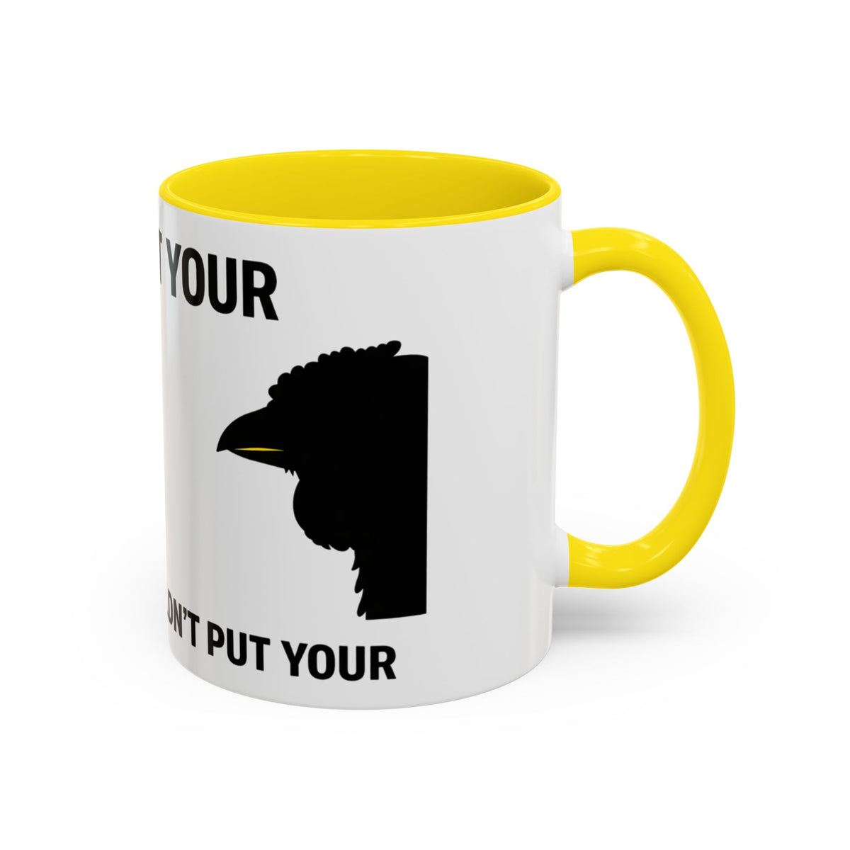 Accent Coffee Mug – “Don’t Put Your” Funny Bird Pointing Graphic Mug (11/15 oz)