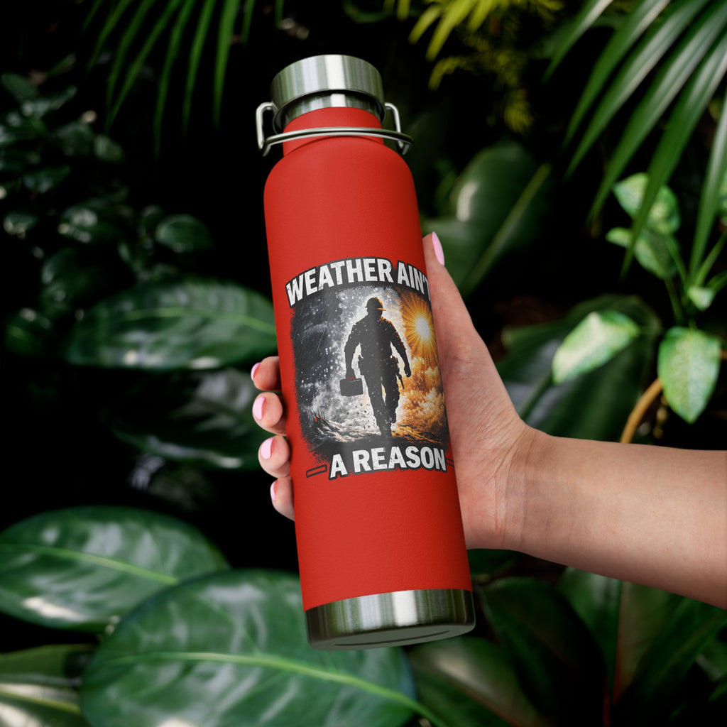 Insulated Water Bottle – "Weather Ain't A Reason" Adventure Stainless Steel 22oz