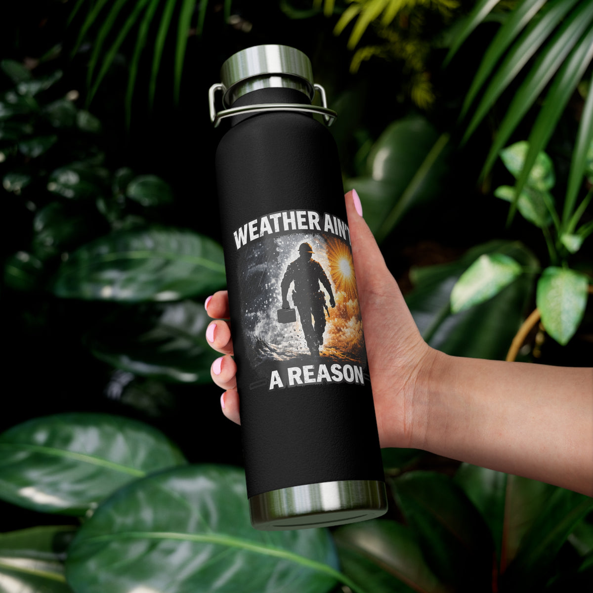 Insulated Water Bottle – "Weather Ain't A Reason" Adventure Stainless Steel 22oz